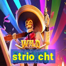 strio cht